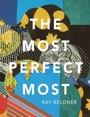 The Most Perfect Most: Ray Bender by Beldner, Ray