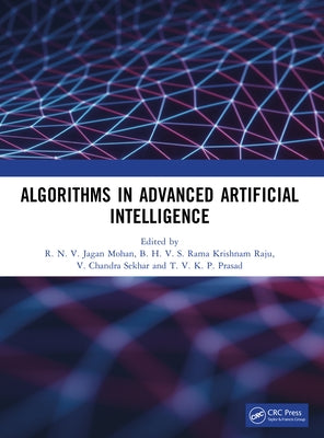 Algorithms in Advanced Artificial Intelligence by Mohan, R. N. V. Jagan