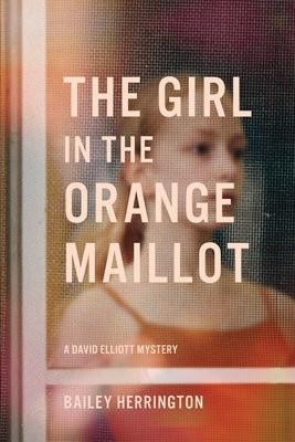 The Girl in the Orange Maillot by Herrington, Bailey