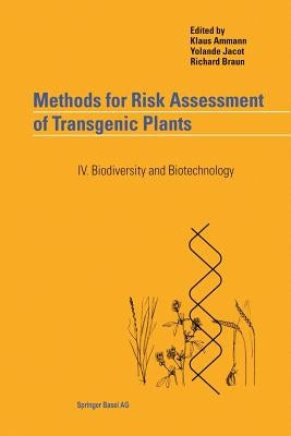 Methods for Risk Assessment of Transgenic Plants: IV. Biodiversity and Biotechnology by Ammann, Klaus