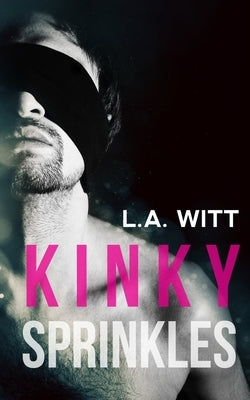 Kinky Sprinkles by Witt, L. a.