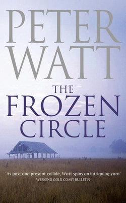 The Frozen Circle by Watt, Peter