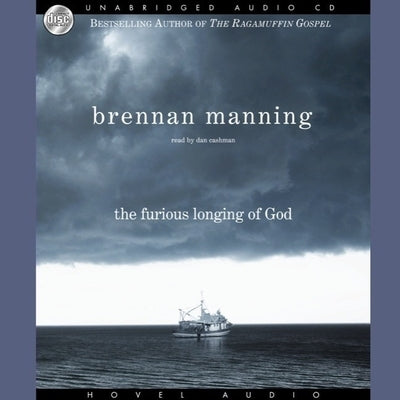 Furious Longing of God by Manning, Brennan