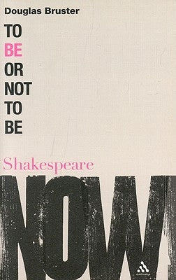 To Be or Not to Be by Bruster, Douglas