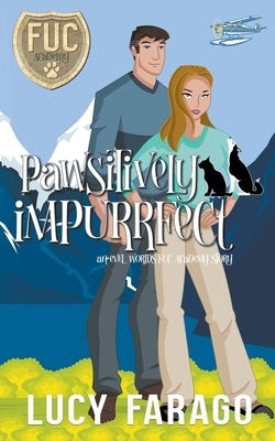 Pawsitively Impurrfect by Farago, Lucy
