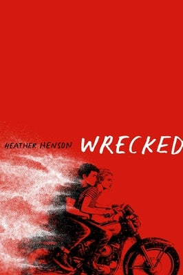 Wrecked by Henson, Heather
