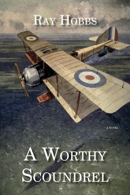 A Worthy Scoundrel by Hobbs, Ray