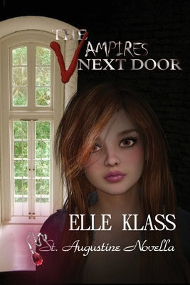 The Vampires Next Door: A St. Augustine Novella by Klass, Elle