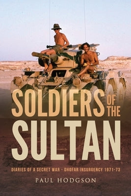 Soldiers of The Sultan by Hodgson, Paul