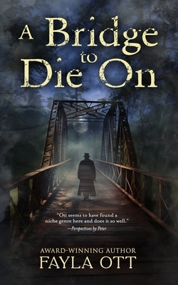 A Bridge to Die On by Ott, Fayla