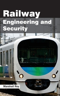 Railway Engineering and Security by Roy, Marshall