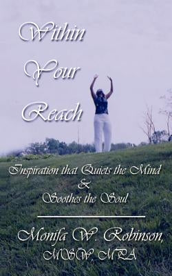 Within Your Reach by Robinson, Monifa W.