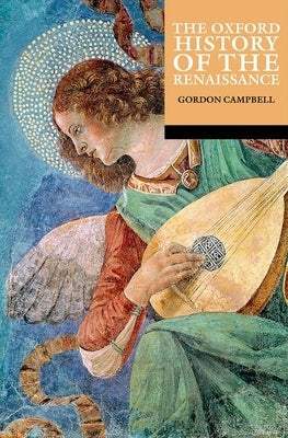 The Oxford History of the Renaissance by Campbell, Gordon