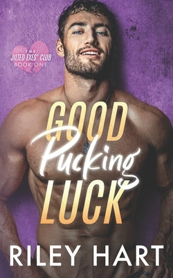 Good Pucking Luck by Hart, Riley