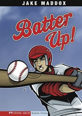 Batter Up! by Maddox, Jake