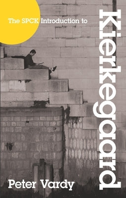 The Spck Introduction to Kierkegaard by Vardy, Peter