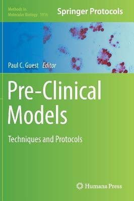 Pre-Clinical Models: Techniques and Protocols by Guest, Paul C.