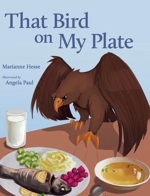 That Bird on My Plate by Hesse, Marianne