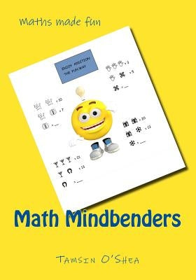 Math Mindbenders by O'Shea, Tamsin