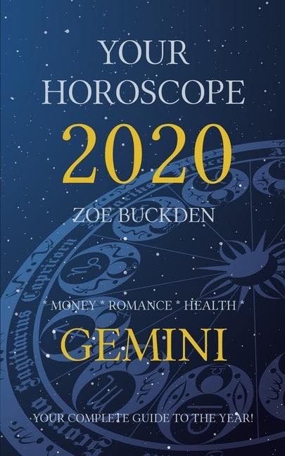 Your Horoscope 2020: Gemini by Buckden, Zoe