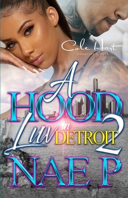 A Hood Luv In Detroit 2: An African American Romance by P, Nae