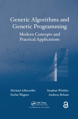 Genetic Algorithms and Genetic Programming: Modern Concepts and Practical Applications by Affenzeller, Michael