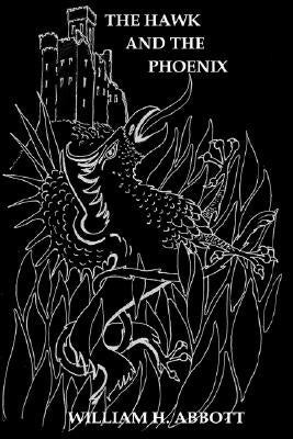 The Hawk and the Phoenix by Abbott, William