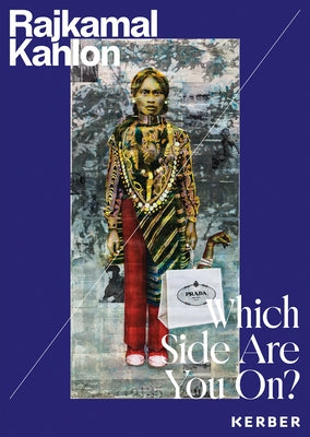 Which Side Are You On?: Rajkamal Kahlon by What How &. for Whom