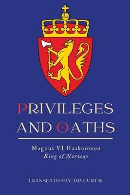 Privileges and Oaths by Magnus VI, King Of Norway