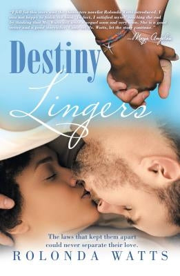 Destiny Lingers by Watts, Rolonda