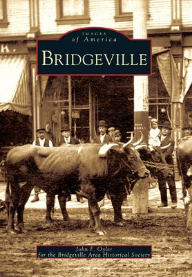 Bridgeville by Oyler, John F.