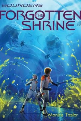 The Forgotten Shrine by Tesler, Monica
