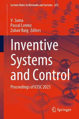 Inventive Systems and Control: Proceedings of Icisc 2023 by Suma, V.