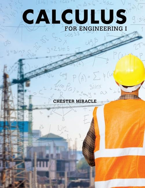 Calculus for Engineering I by Miracle, Chester