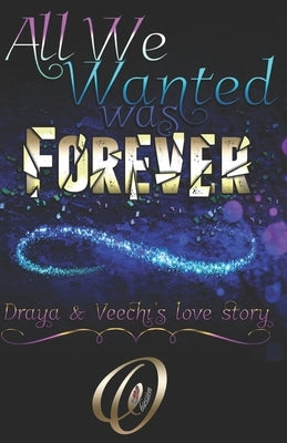 All We Wanted Was Forever: Book 1 of 2 by Obsession