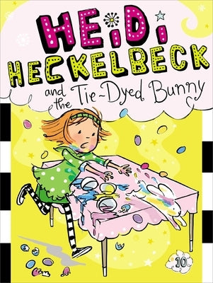 Heidi Heckelbeck and the Tie-Dyed Bunny: Volume 10 by Coven, Wanda