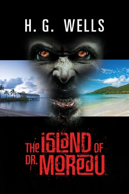 The Island of Dr. Moreau by Wells, H. G.