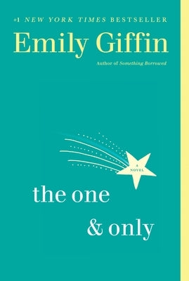 The One & Only by Giffin, Emily