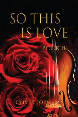 So This Is Love by Forward, Oliver