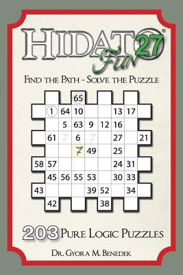 Hidato fun 27: 203 New Logic Puzzles by Benedek, Gyora M.