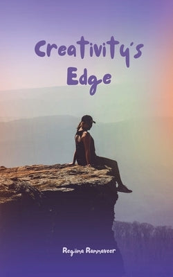 Creativity's Edge by Rannaveer, Regiina