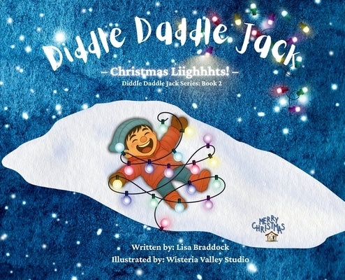 Diddle Daddle Jack: Christmas Liighhhts! by Braddock, Lisa