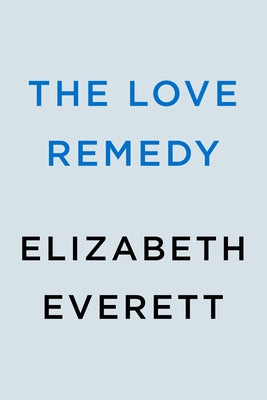 The Love Remedy by Everett, Elizabeth