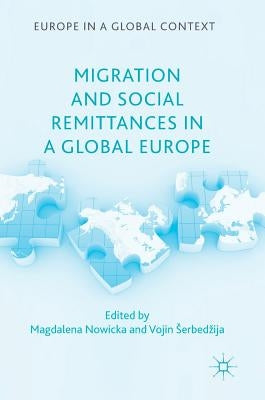 Migration and Social Remittances in a Global Europe by Nowicka, Magdalena