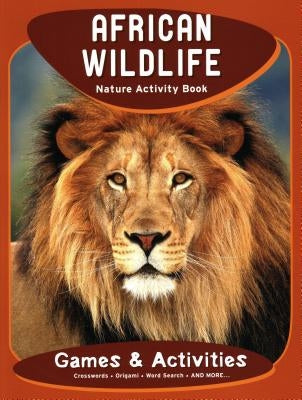 African Wildlife Nature Activity Book by Kavanagh, James