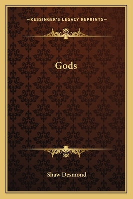 Gods by Desmond, Shaw