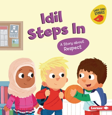 IDIL Steps in: A Story about Respect by Schuh, Mari C.