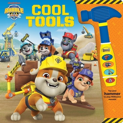 Nickelodeon Rubble & Crew: Cool Tools Sound Book [With Battery] by Pi Kids