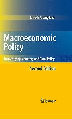 Macroeconomic Policy: Demystifying Monetary and Fiscal Policy by Langdana, Farrokh