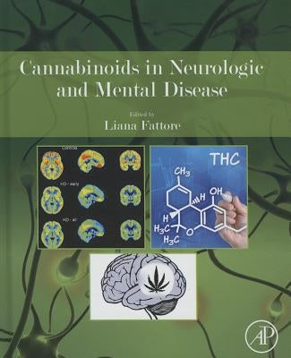 Cannabinoids in Neurologic and Mental Disease by Fattore, Liana